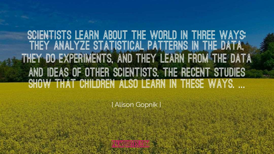 Analyze This quotes by Alison Gopnik