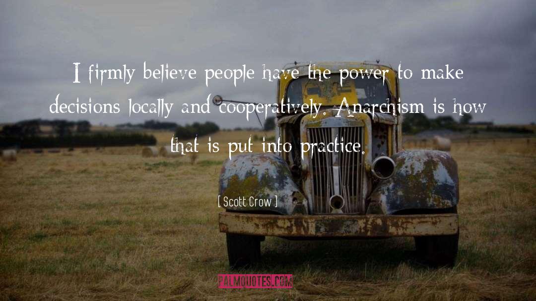 Anarchism quotes by Scott Crow