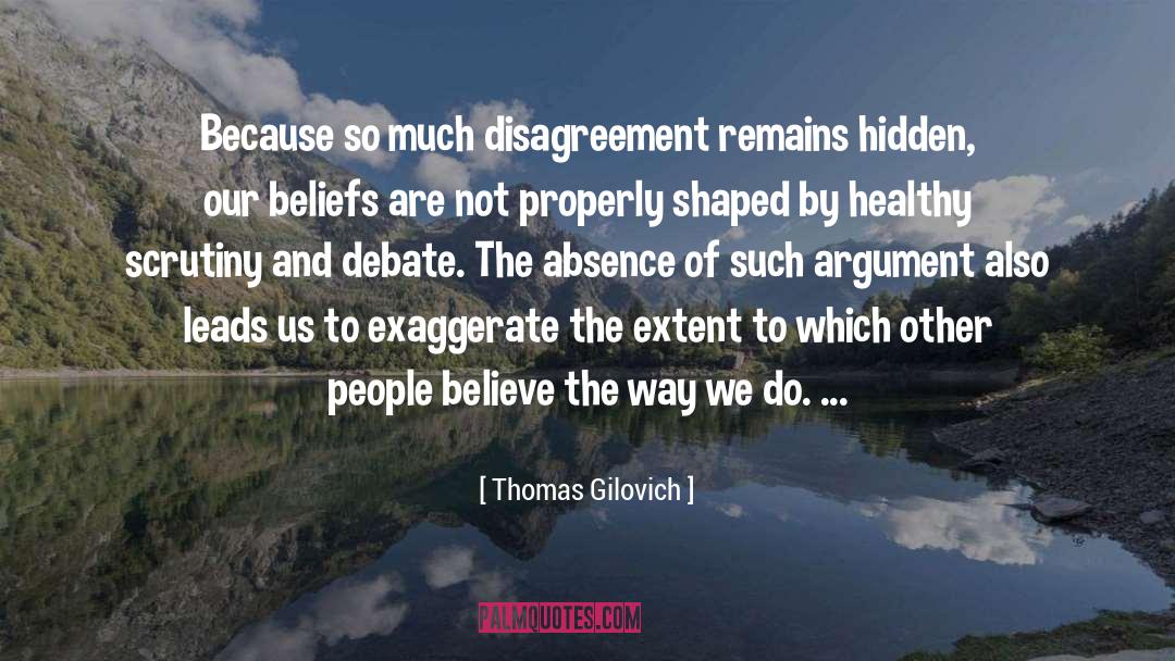 Anarchist Argument quotes by Thomas Gilovich