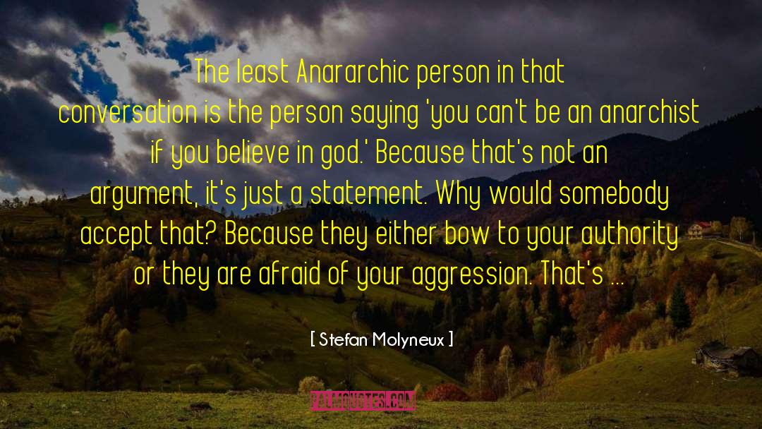 Anarchist quotes by Stefan Molyneux