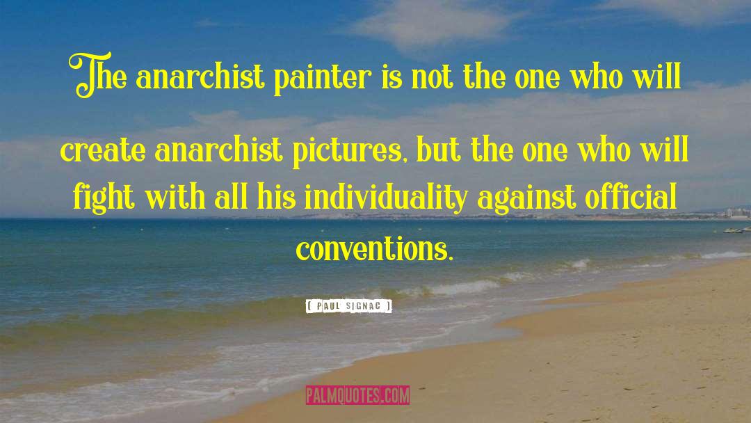 Anarchist quotes by Paul Signac