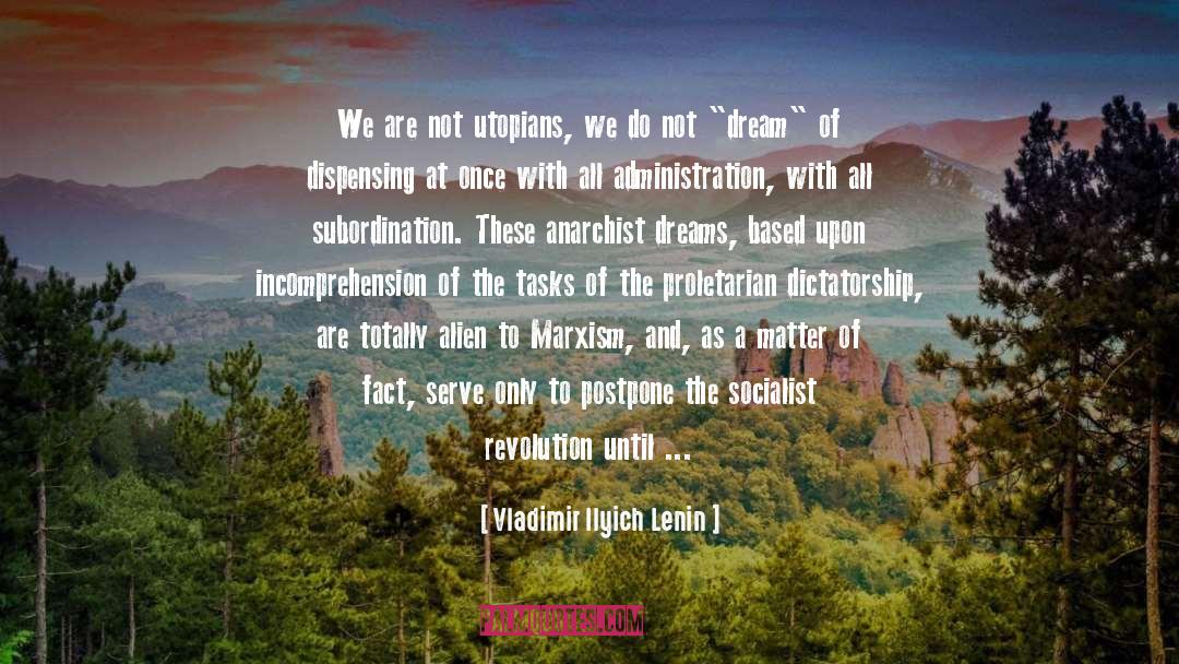 Anarchist quotes by Vladimir Ilyich Lenin