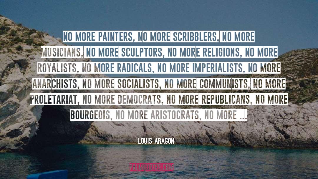 Anarchist quotes by Louis Aragon