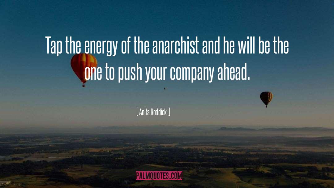 Anarchist quotes by Anita Roddick