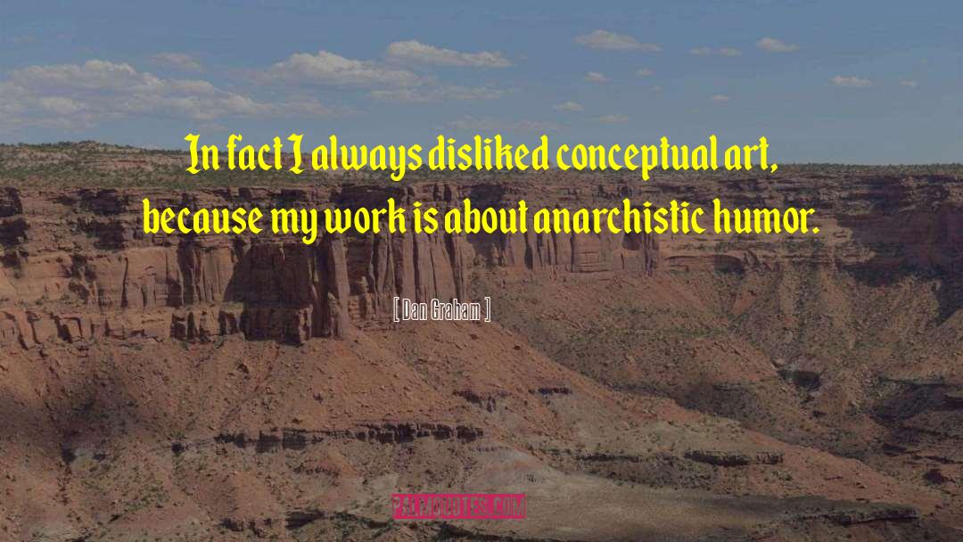 Anarchistic quotes by Dan Graham