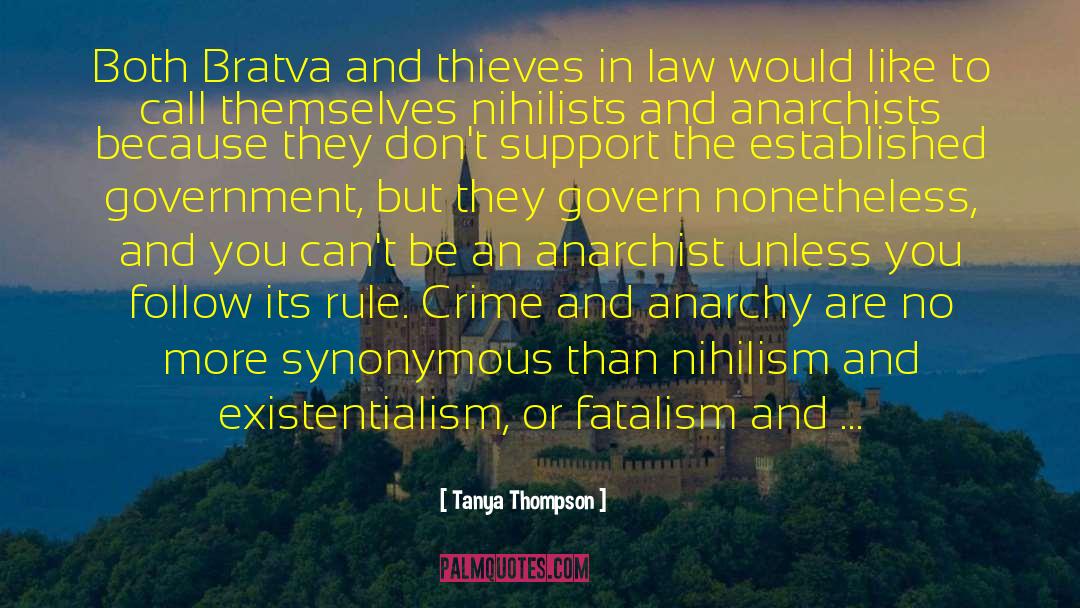 Anarchists quotes by Tanya Thompson