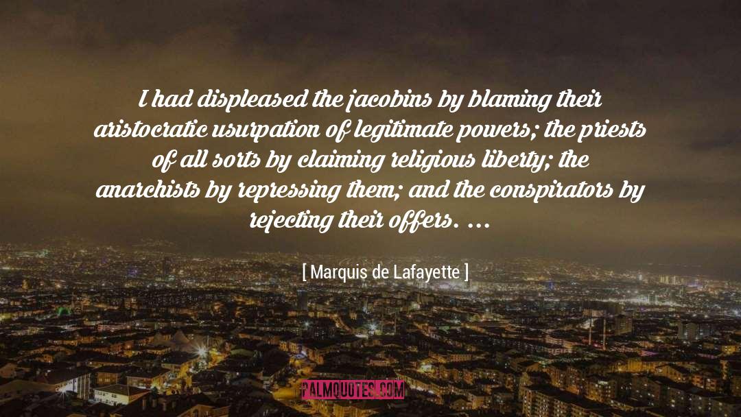 Anarchists quotes by Marquis De Lafayette