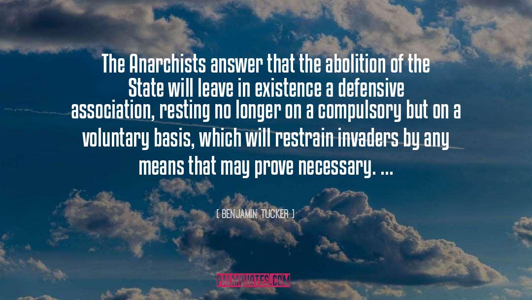 Anarchists quotes by Benjamin Tucker