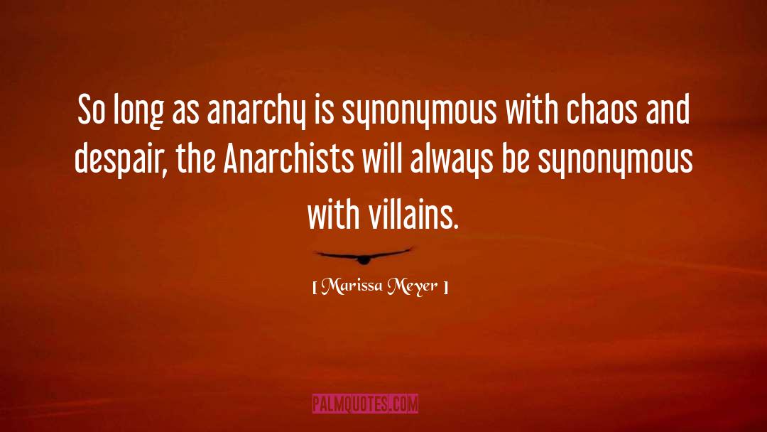Anarchists quotes by Marissa Meyer