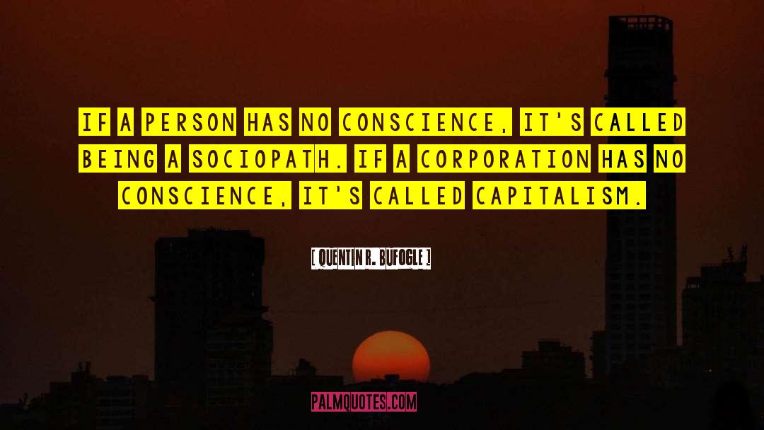 Anarcho Capitalism quotes by Quentin R. Bufogle