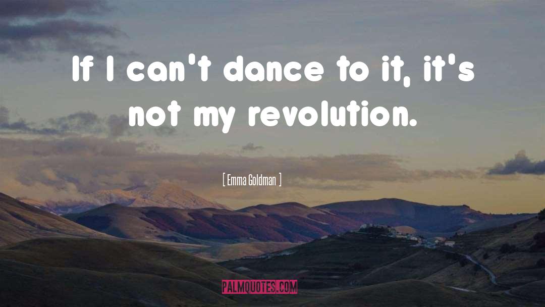 Anarchy Revolution Scott quotes by Emma Goldman