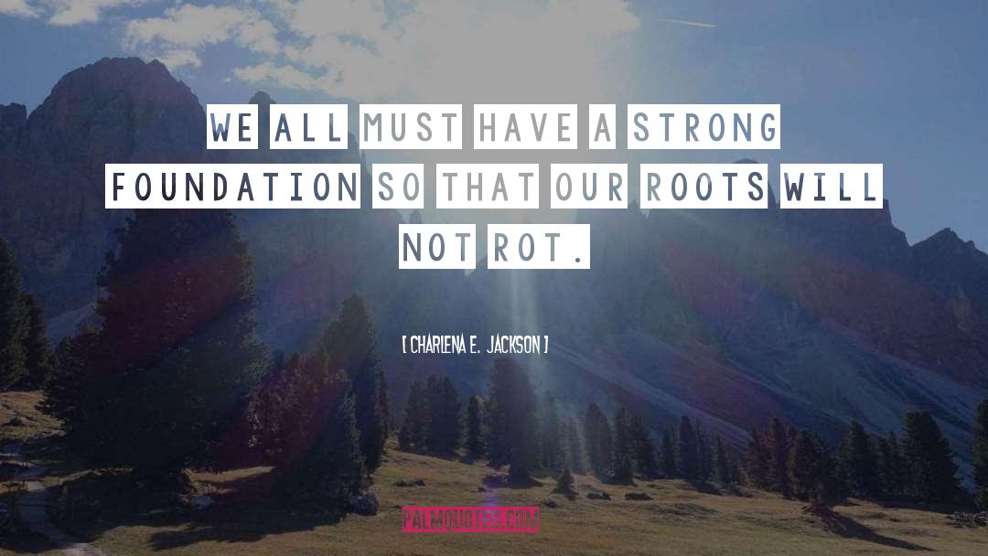 Anasazi Foundation quotes by Charlena E.  Jackson