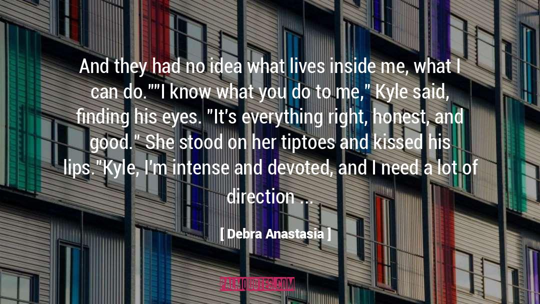 Anastasia quotes by Debra Anastasia