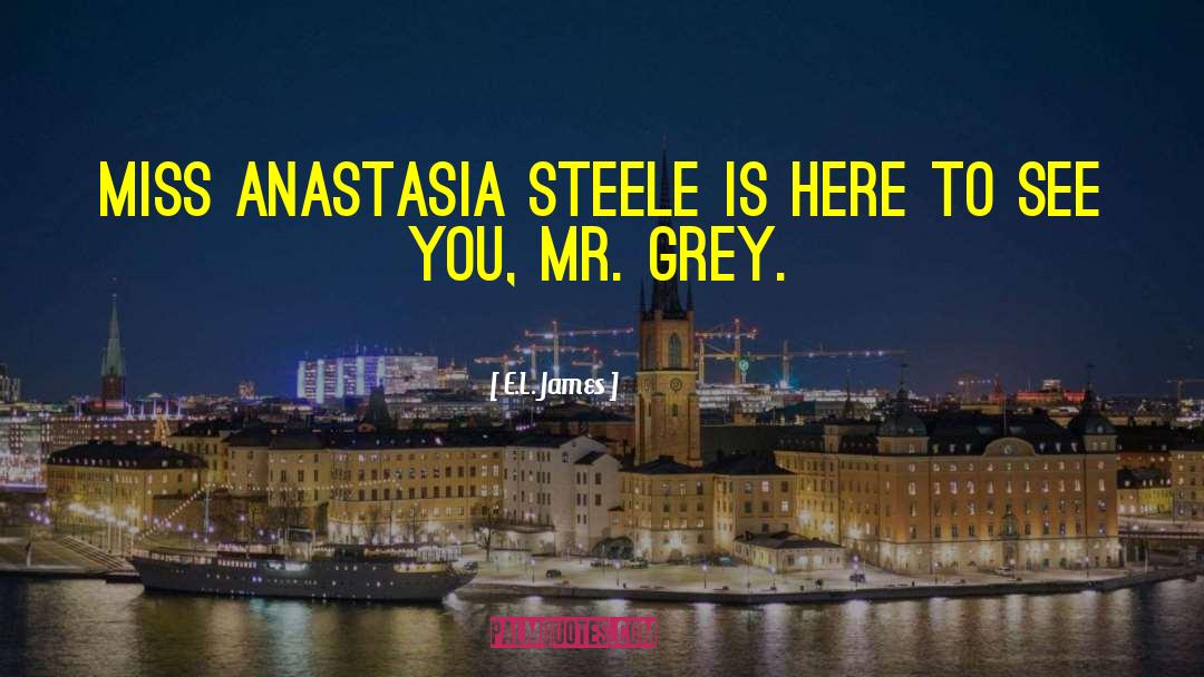 Anastasia Steele quotes by E.L. James