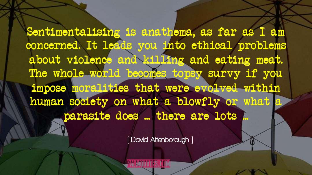 Anathema quotes by David Attenborough