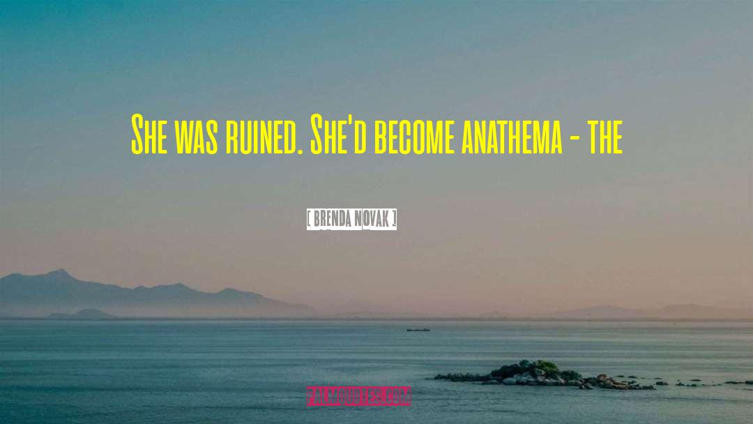 Anathema quotes by Brenda Novak