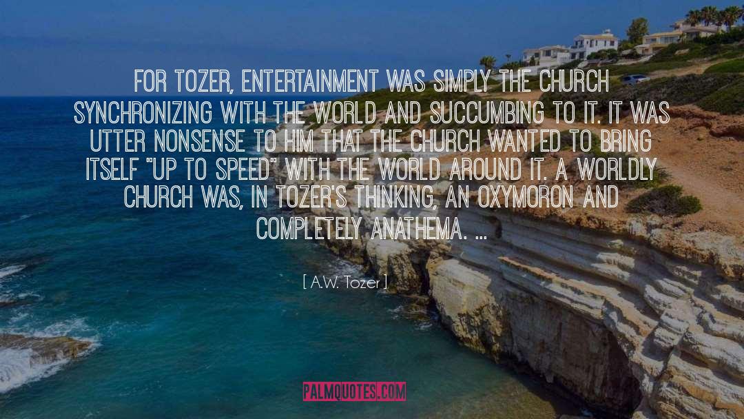 Anathema quotes by A.W. Tozer
