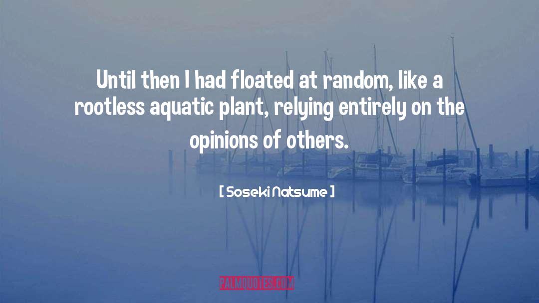 Anatomies Plant quotes by Soseki Natsume