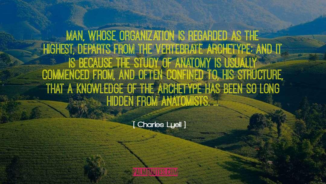 Anatomists quotes by Charles Lyell