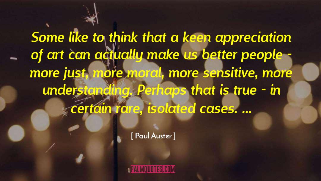 Anatomy Appreciation quotes by Paul Auster
