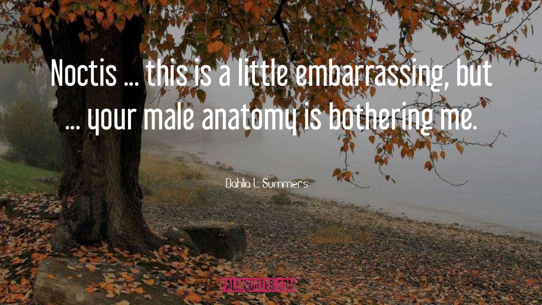 Anatomy quotes by Dahlia L. Summers