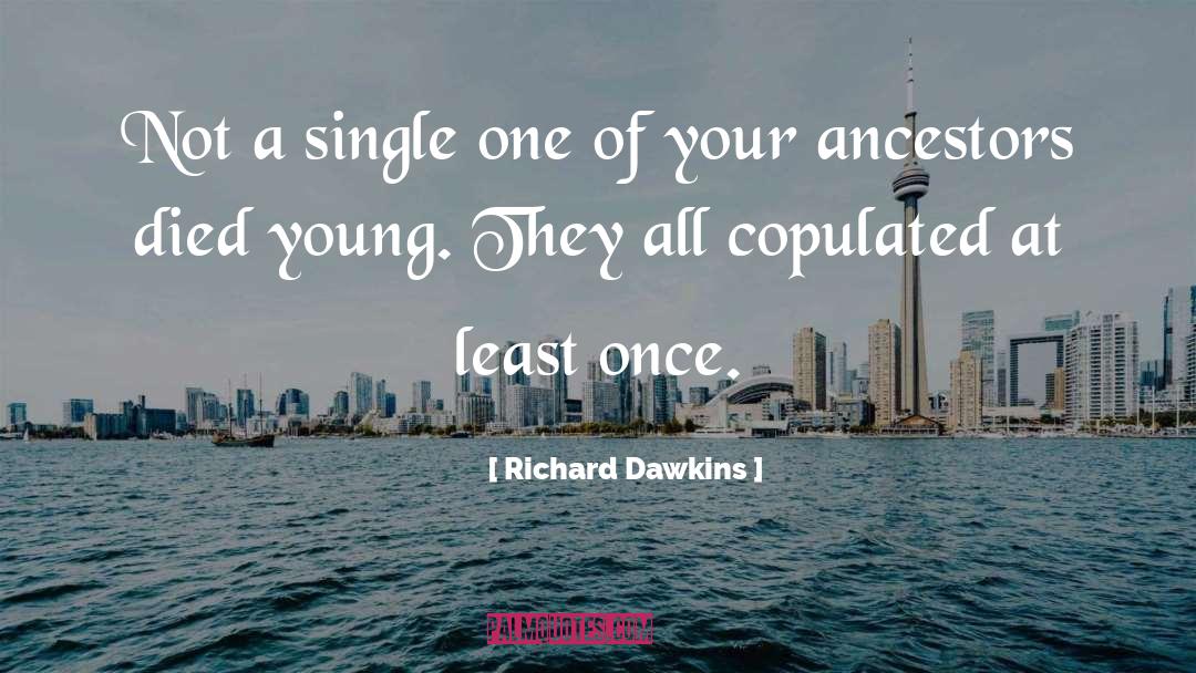 Ancestor quotes by Richard Dawkins
