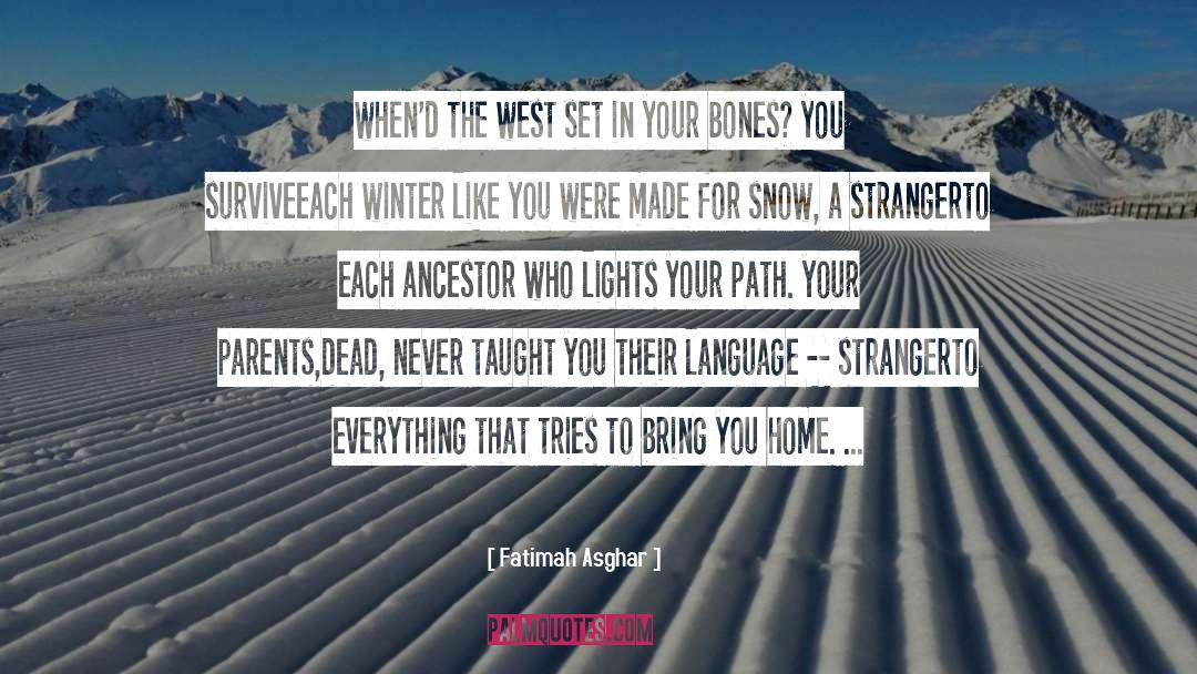Ancestor quotes by Fatimah Asghar