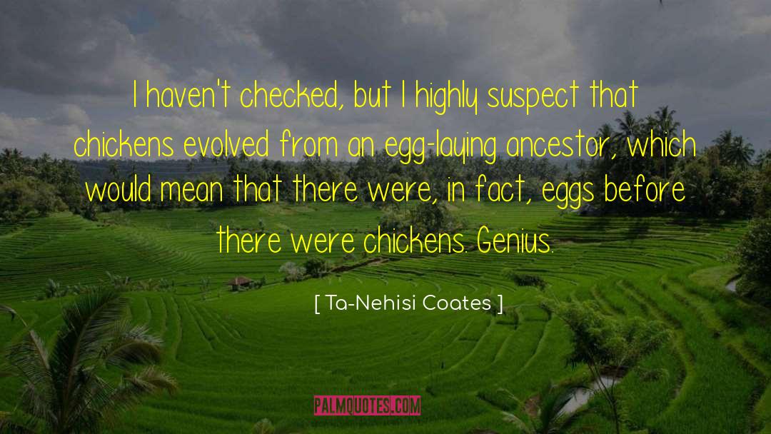 Ancestor quotes by Ta-Nehisi Coates