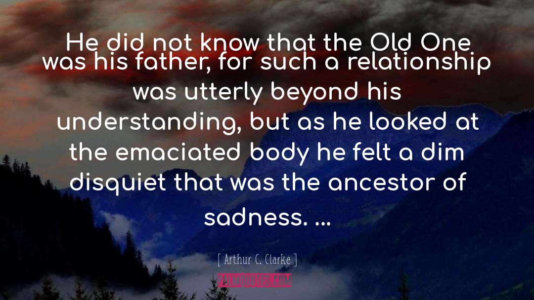 Ancestor quotes by Arthur C. Clarke