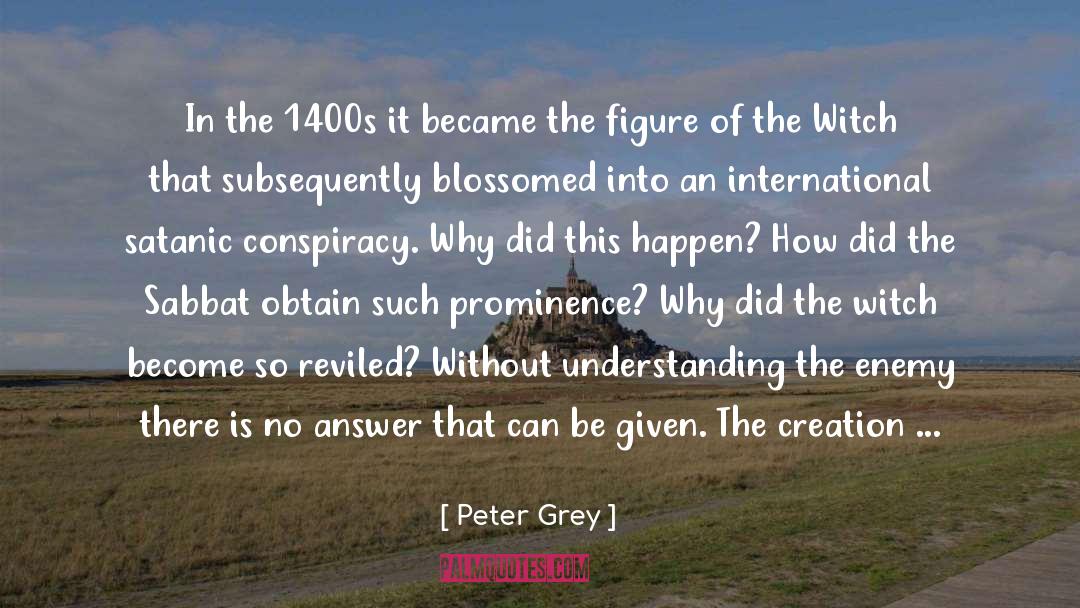 Ancestor quotes by Peter Grey