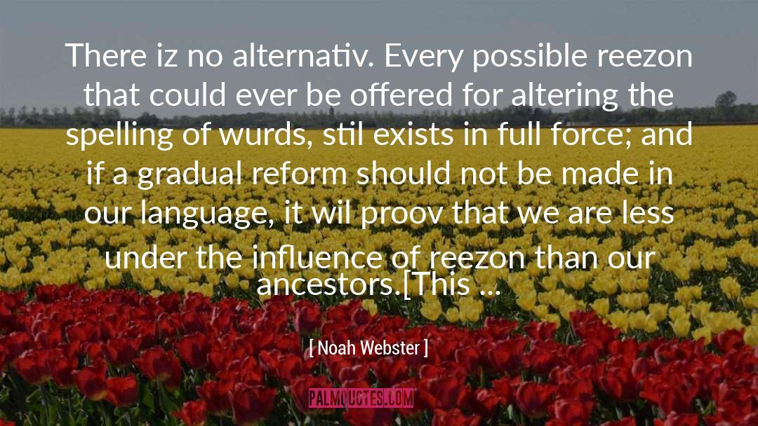 Ancestor S quotes by Noah Webster