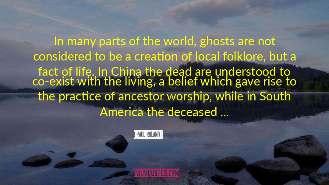 Ancestor Worship quotes by Paul Roland