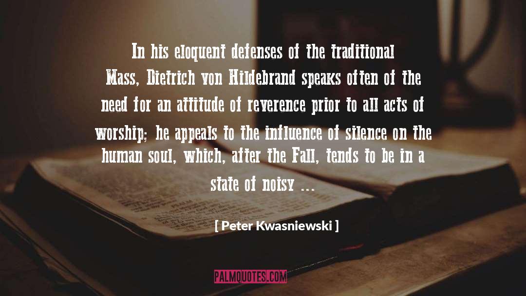 Ancestor Worship quotes by Peter Kwasniewski