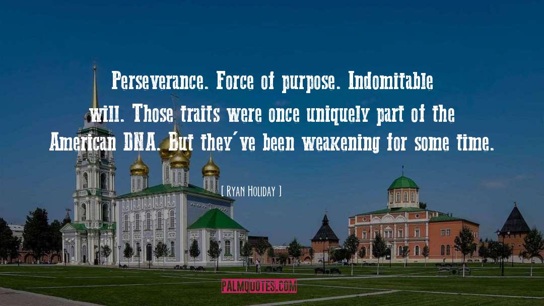 Ancestral Dna quotes by Ryan Holiday