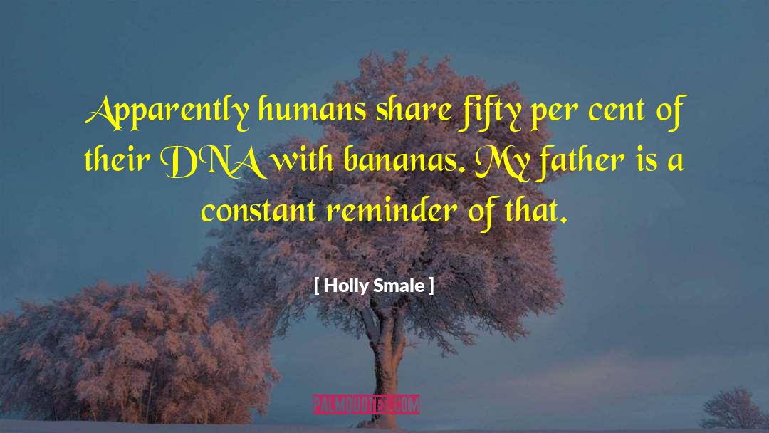 Ancestral Dna quotes by Holly Smale