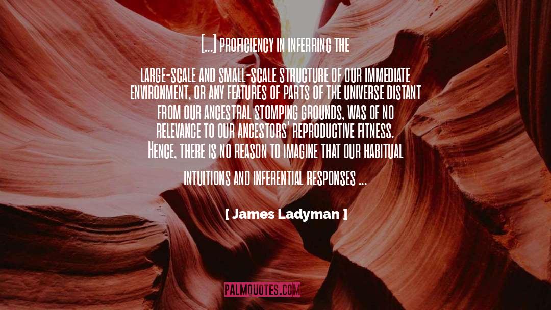 Ancestral quotes by James Ladyman