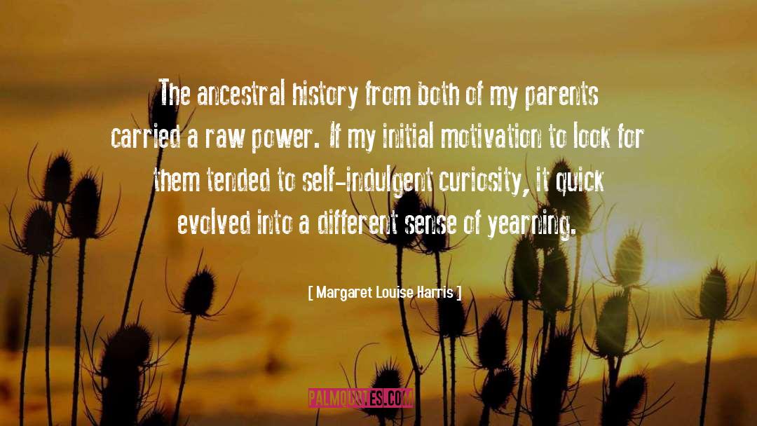 Ancestral quotes by Margaret Louise Harris