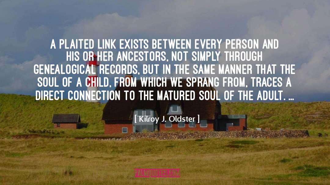 Ancestry And Attitude quotes by Kilroy J. Oldster