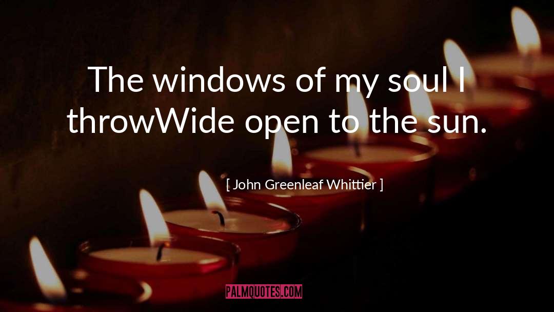 Anchor Of My Soul quotes by John Greenleaf Whittier