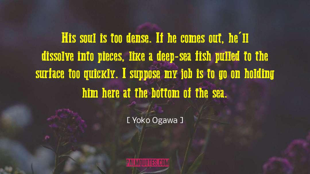 Anchor Of My Soul quotes by Yoko Ogawa