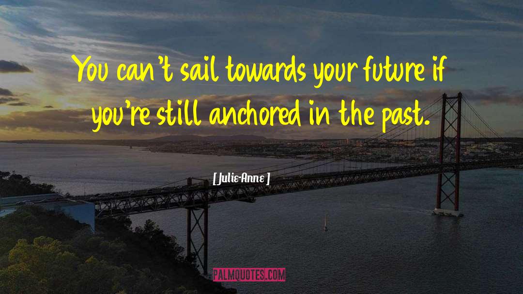 Anchored quotes by Julie-Anne