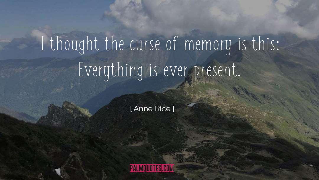 Anchoring Memories Of The Past quotes by Anne Rice