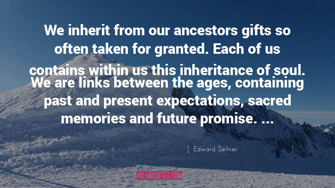 Anchoring Memories Of The Past quotes by Edward Sellner