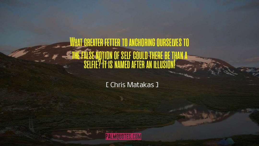 Anchoring quotes by Chris Matakas