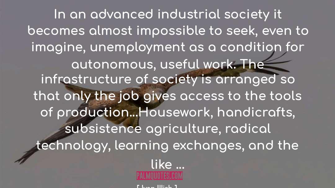 Ancient Advanced Technology quotes by Ivan Illich