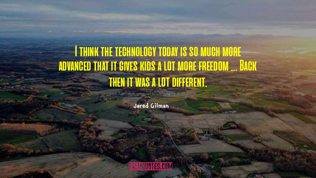 Ancient Advanced Technology quotes by Jared Gilman