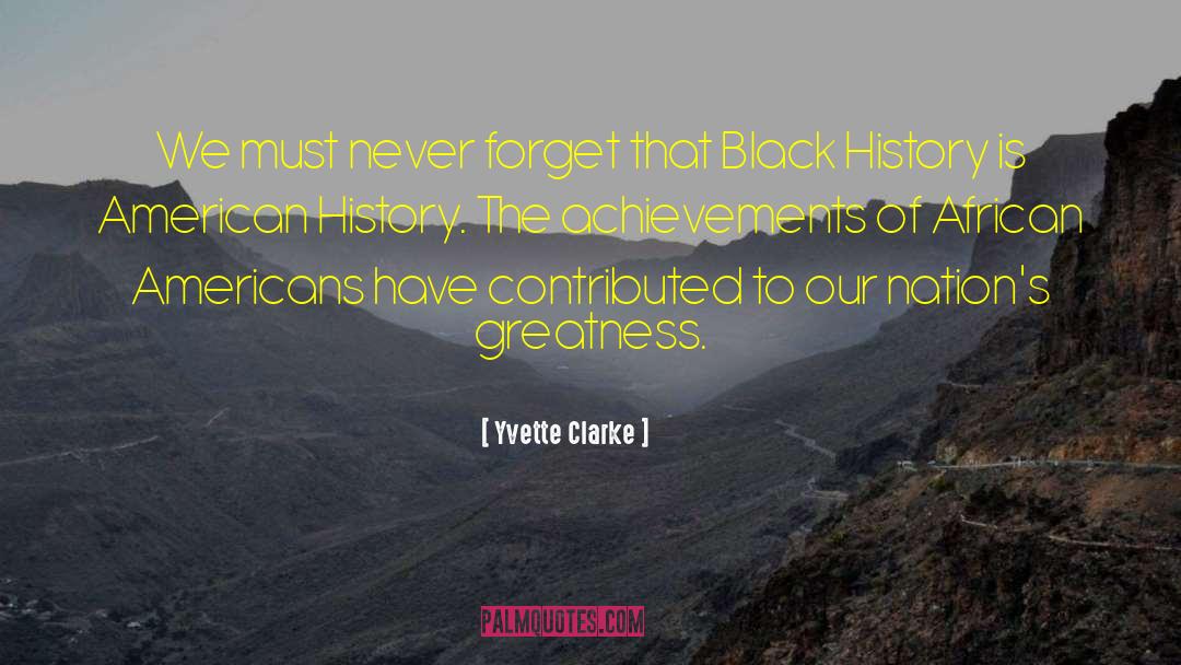 Ancient African History quotes by Yvette Clarke