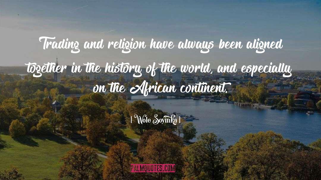 Ancient African History quotes by Wole Soyinka