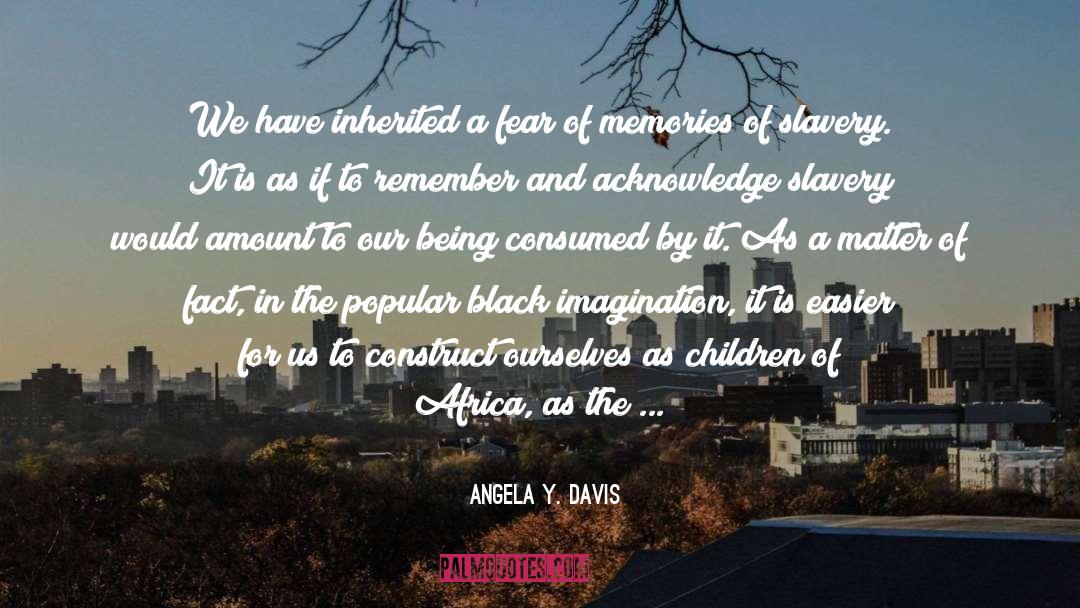 Ancient African History quotes by Angela Y. Davis