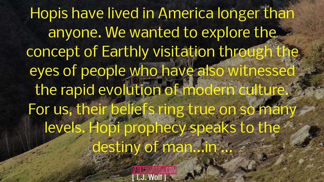 Ancient Aliens quotes by T.J. Wolf